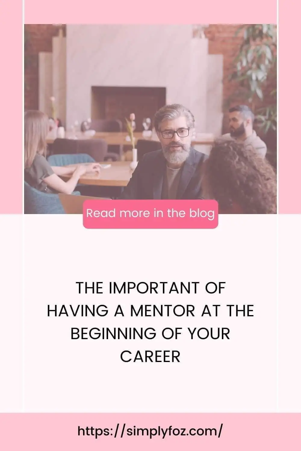 The Important of having a mentor at the beginning of your career